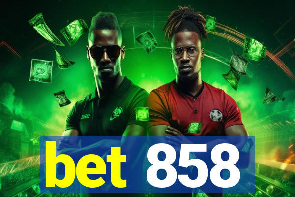 bet 858